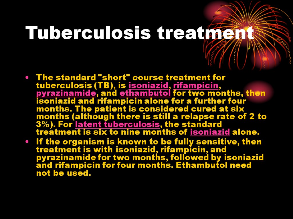 Tuberculosis treatment The standard 